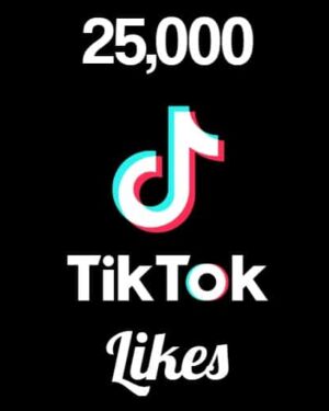 25000 TikTok Likes