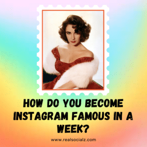 Become Instagram famous in a week