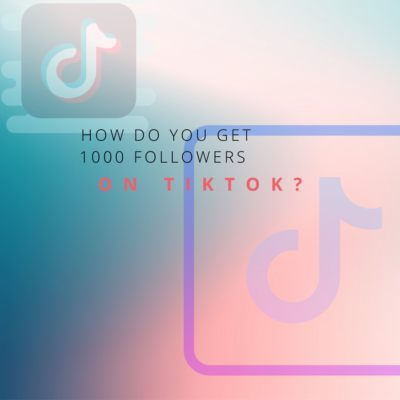 How do you get 1000 followers on TikTok?