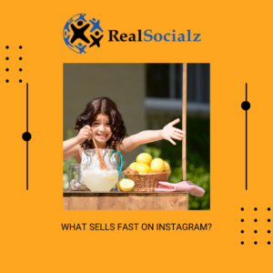 What sells fast on Instagram in 2023