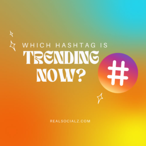 Which hashtag is trending now?