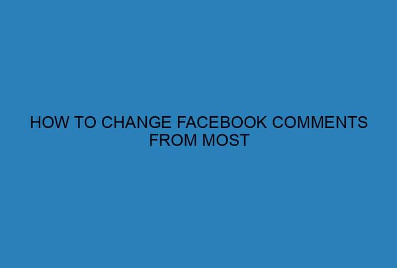 How to change Facebook comments from most relevant to all