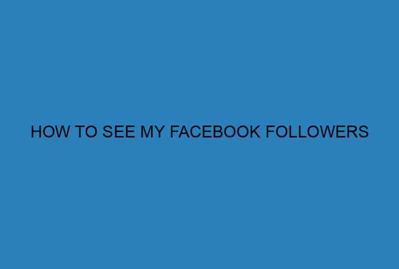how to see my facebook followers