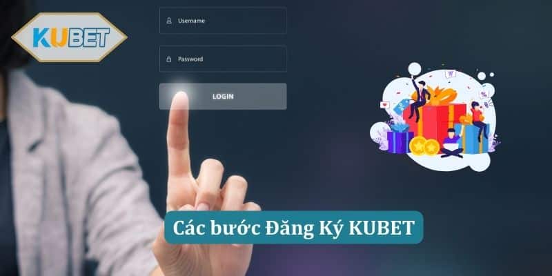 Các bước Đăng Ký KUBET