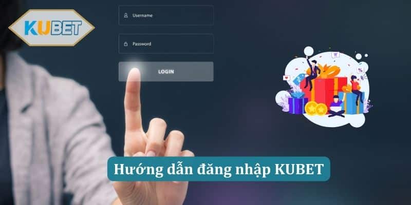 Hướng dẫn đăng nhập KUBET