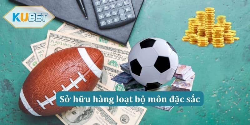 Sở hữu hàng loạt bộ môn đặc sắc